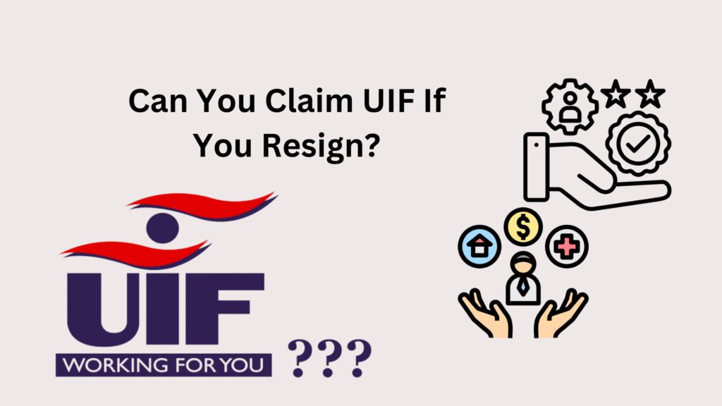 Can You Claim UIF if You Resign? | Answered