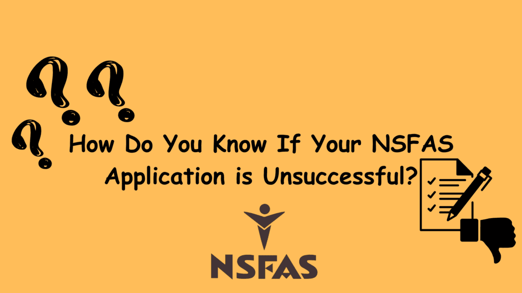 How Do You Know If Your NSFAS Application is Unsuccessful