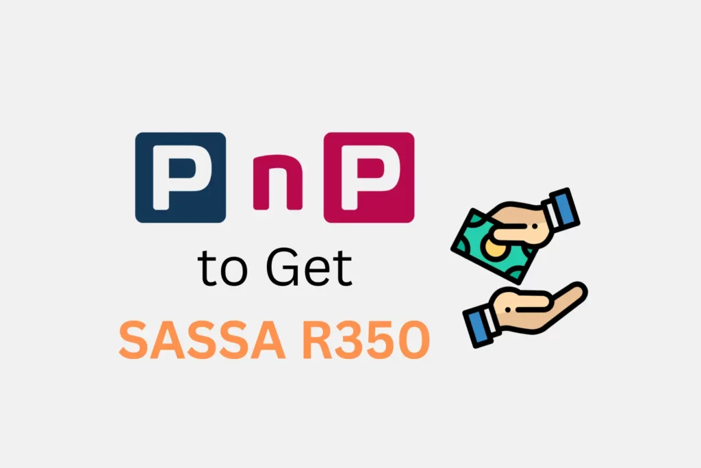 How to Get SASSA R350 at Pick n Pay