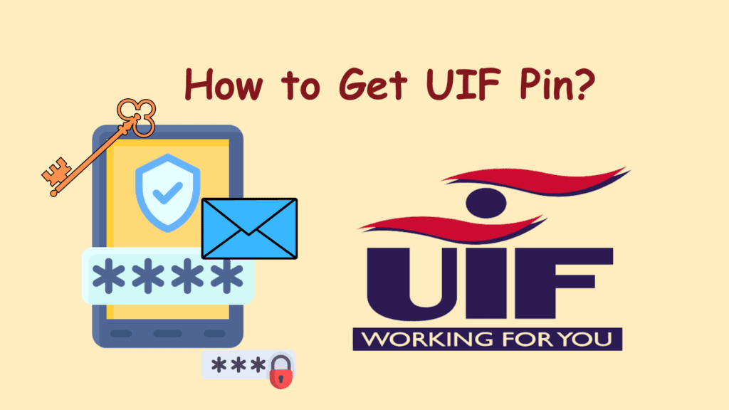 How to Get UIF Pin