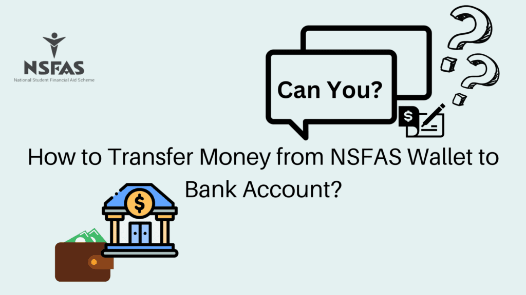 How to Transfer Money from NSFAS Wallet to Bank Account