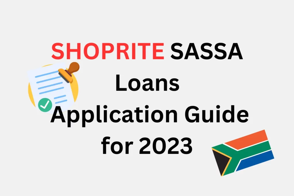 Shoprite SASSA Loans Application Guide for 2024