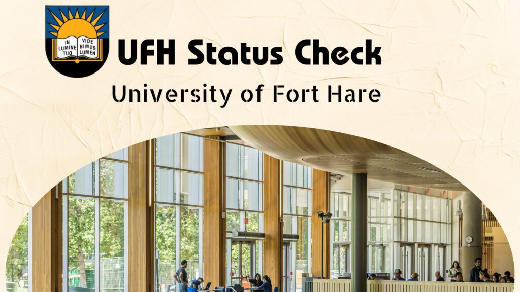 UFH Status Check University of Fort Hare Admissions 2023