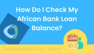 How Do I check my African Bank Loan Balance?