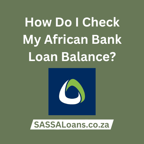 how-to-check-my-african-bank-loan-balance