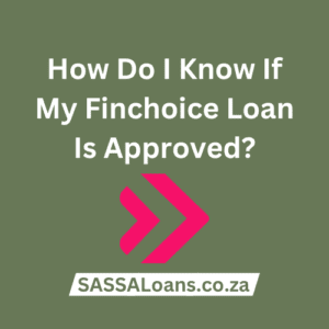 how do i know if my finchoice loan is approved