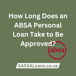 how long does an absa personal loan take to be approved