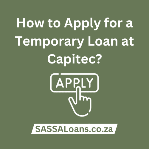 Methods To Apply For A Temporary Loan At Capitec
