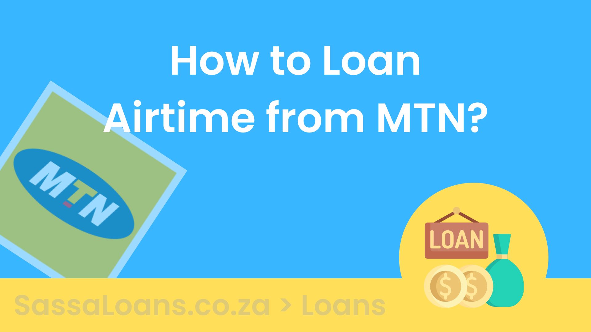 How to Loan Airtime from MTN? in 2024 | Sassa&Loans