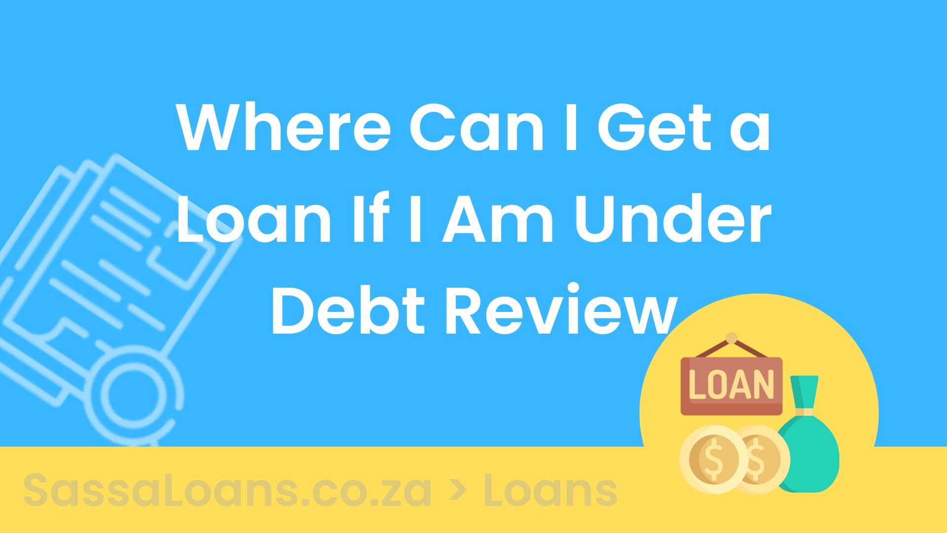 where-can-i-get-a-loan-if-i-am-under-debt-review-2024