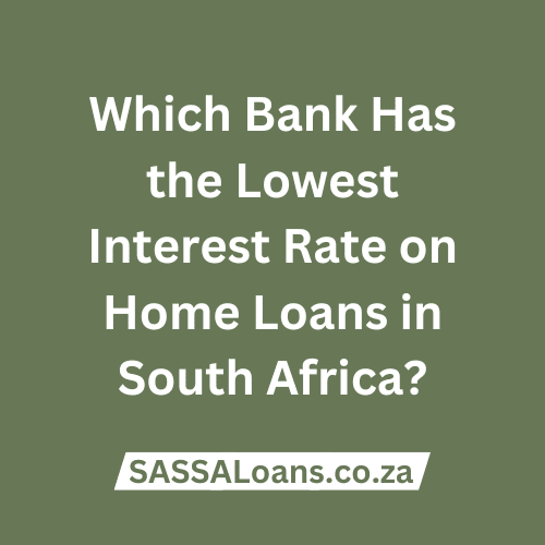 which-bank-has-the-lowest-interest-rate-on-home-loans