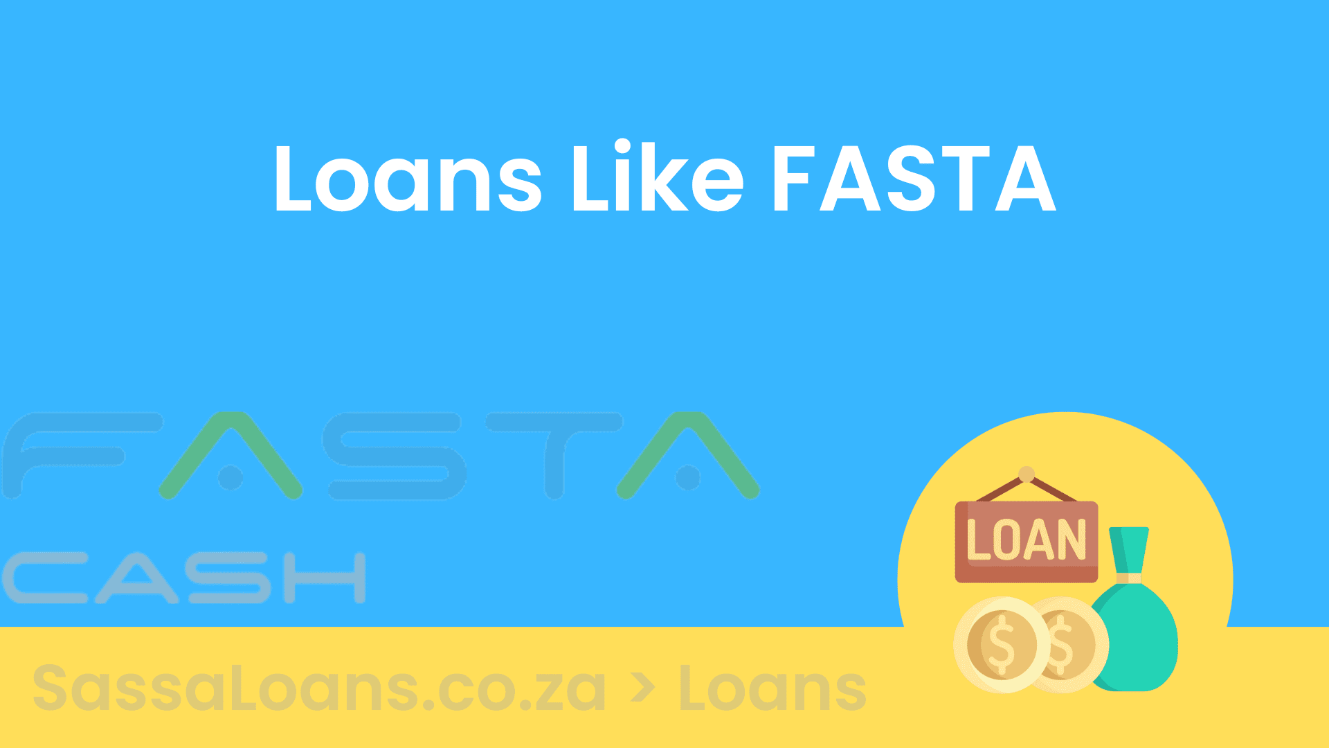 4 Loans Like FASTA (Eligibility Criteria & Contacts) in 2024