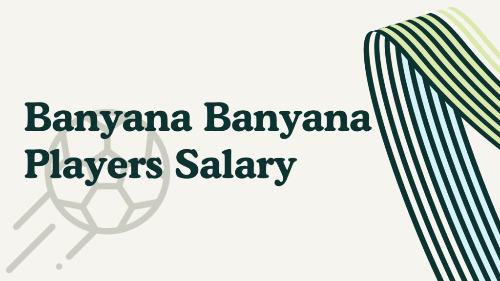 Banyana Banyana Players Salary in Rands 2024 Update