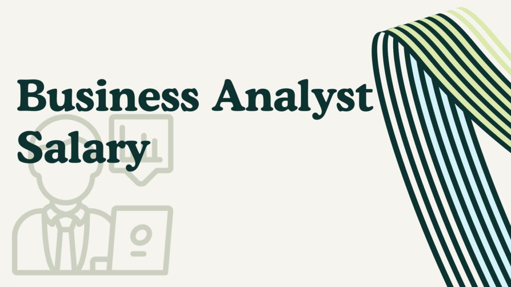 Business Analyst Salary