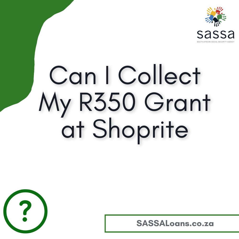 can-i-collect-my-r350-grant-at-shoprite