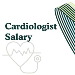 Cardiologist Salary