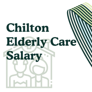 Chilton Elderly Care Salary