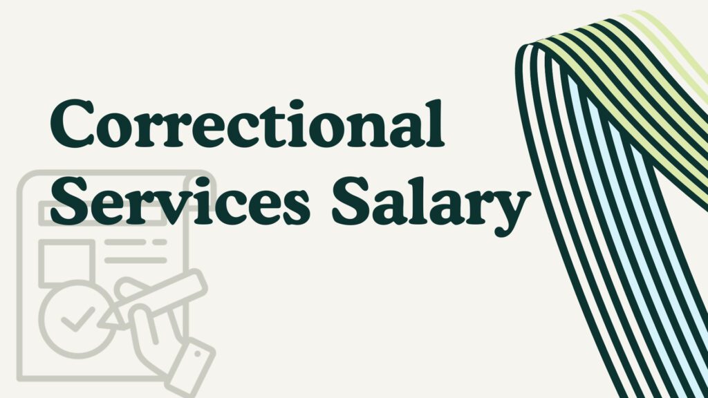 Correctional Services Salary