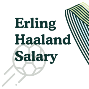 Erling Haaland Salary