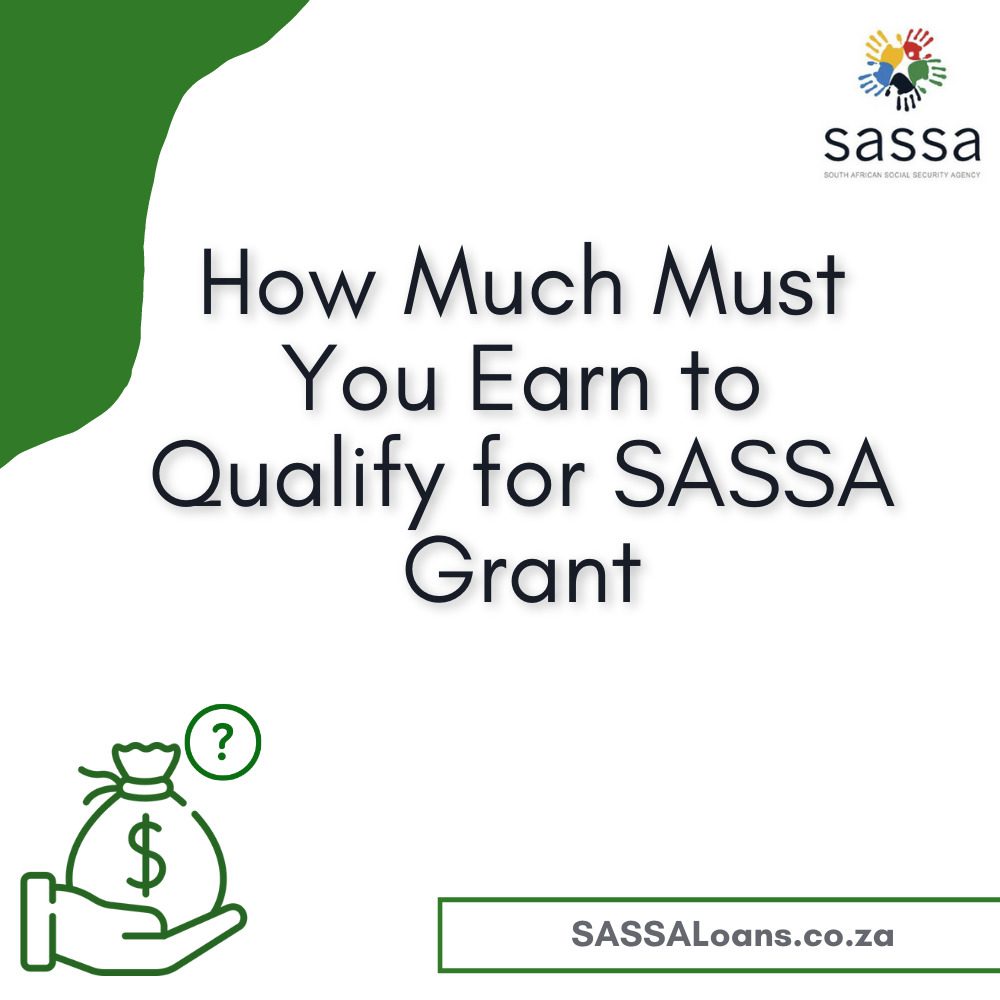 how-much-you-must-earn-for-qualifying-for-sassa-grant