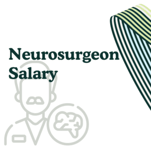 Neurosurgeon Salary