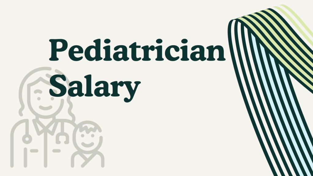 Pediatrician Salary