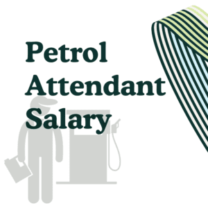 Petrol Attendant Salary