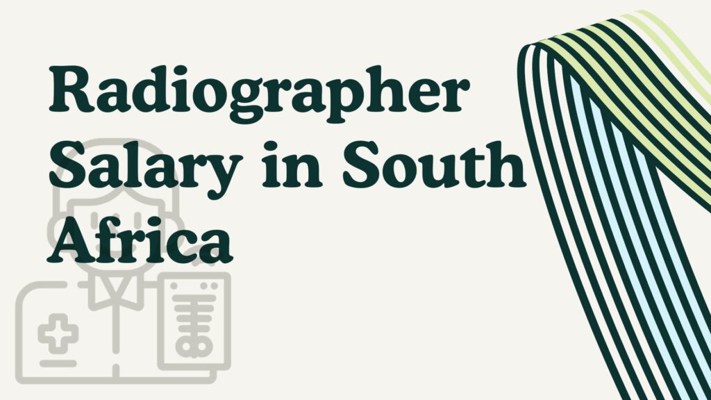 Radiographer Salary in South Africa