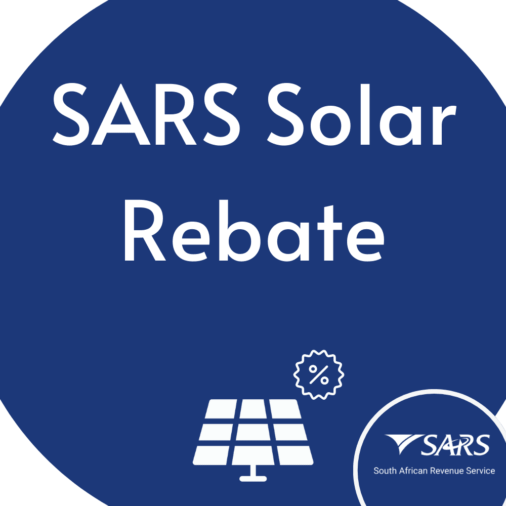 SARS Solar Rebate What Is It How To Claim Incentive 