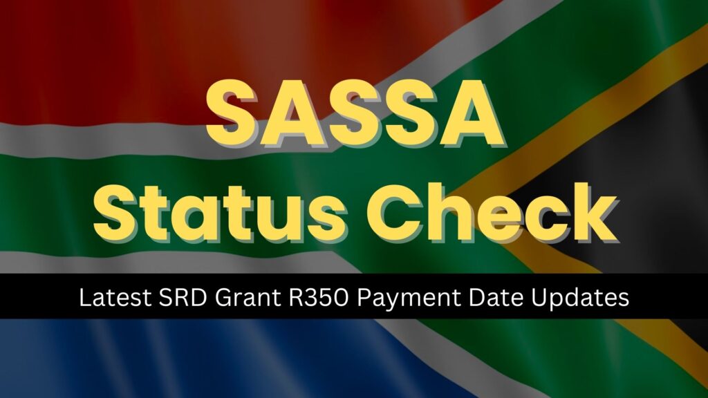 sassa-status-check-for-srd-r350-payment-dates-2023-online