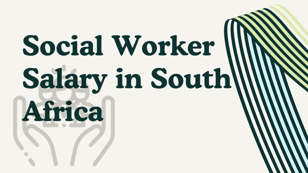 Social Worker Salary in South Africa