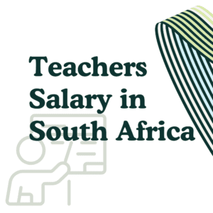Average Teachers’ Salary in South African Rands