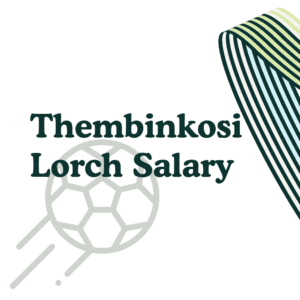 Thembinkosi Lorch Salary