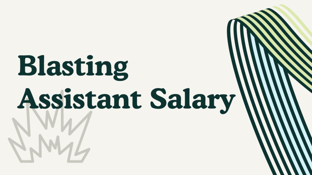 Blasting Assistant Salary