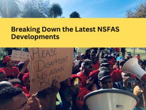 Breaking Down the Latest NSFAS Developments