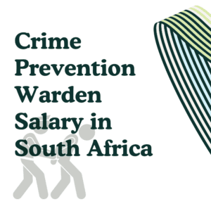 Crime Prevention Warden Salary in South Africa