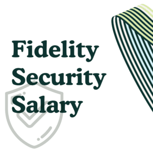 Fidelity Security Salary