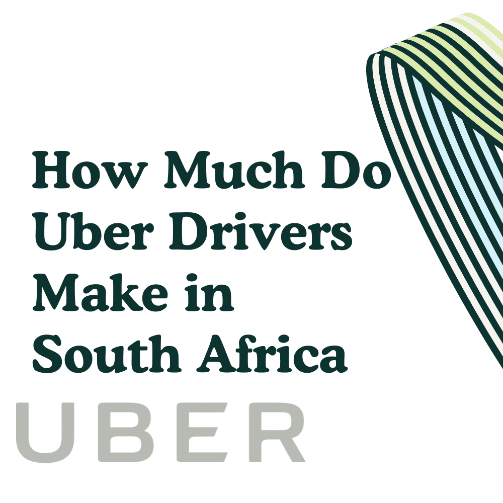 How Much Do Uber Drivers Make In South African Rands? 2025