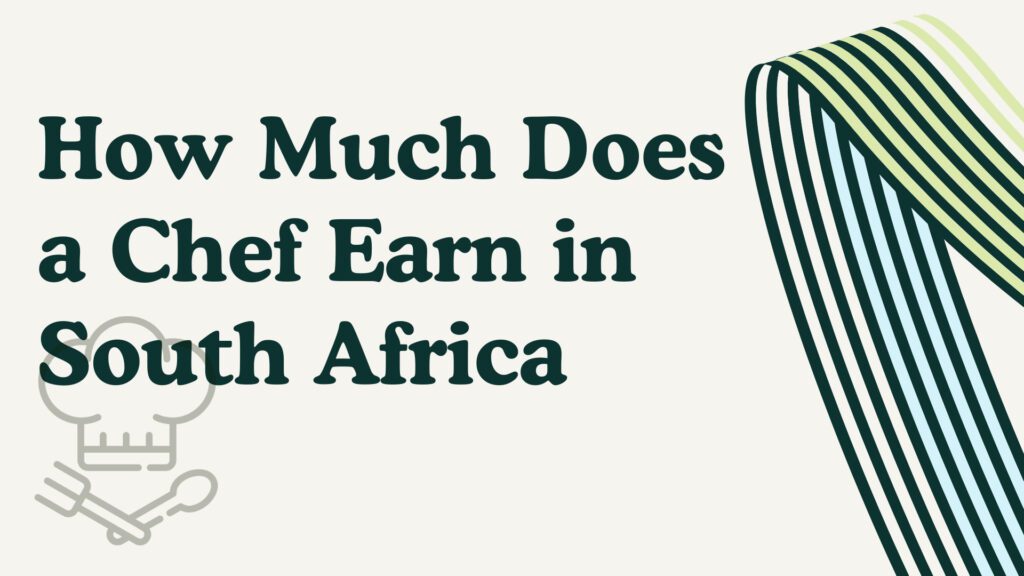 How Much Does a Chef Earn in South Africa