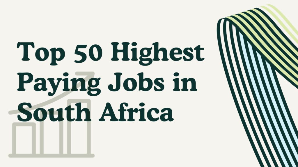 Top 50 Highest Paying Jobs in South Africa