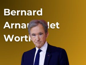 Bernard Arnault Net Worth