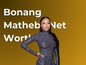 Bonang Matheba Net Worth in Rands
