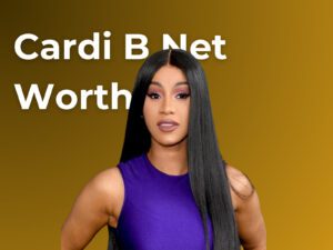 Cardi B Net Worth