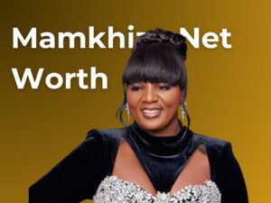 Mamkhize Net Worth