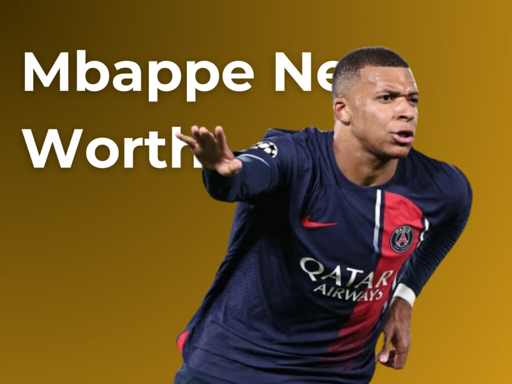Mbappe Net Worth