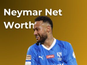 Neymar Net Worth