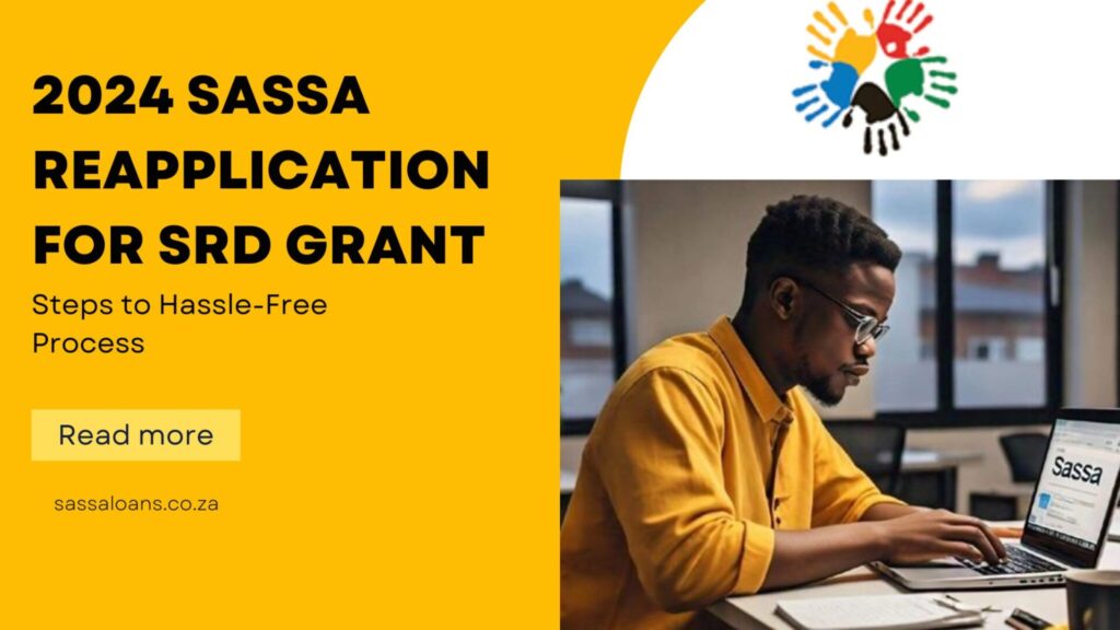 2024 SASSA Reapplication for SRD Grant: Steps to Hassle-Free Process!