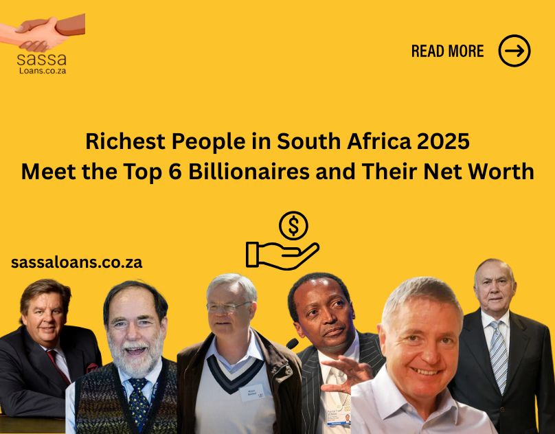 Richest People in South Africa 2025: Meet the Top 6 Billionaires and Their Net Worth 1 Richest People in South Africa